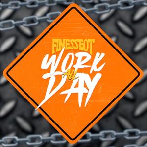 Work All Day (Explicit)