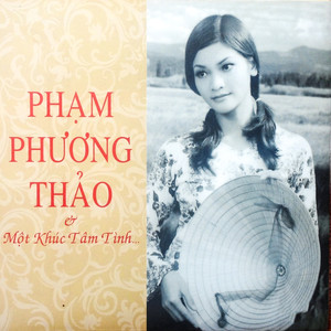 Phạm Phương Thảo - Một khúc tâm tình