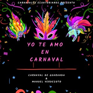 Yo Te Amo En Carnaval