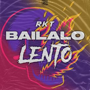 BAILALO LENTO(RKT)(feat. axel dj & DDJ LEO)