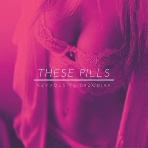 These Pills(feat. Dr. Zodiak & YG) (Explicit)