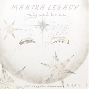 Mantra Legacy (Shanti) [feat. Paquita Romano]