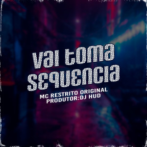 Vai Toma Sequencia (Explicit)