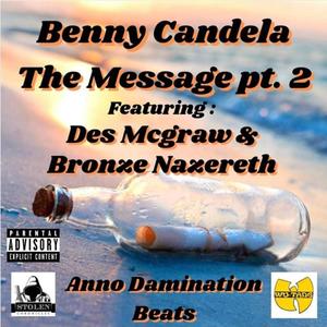 The Message Part two (feat. Des Mcgraw & Bronze Nazereth) [Explicit]