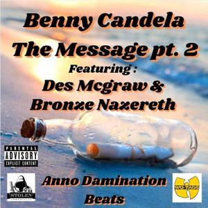 The Message Part two(feat. Des Mcgraw & Bronze Nazereth) (Explicit)