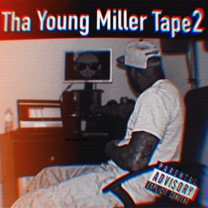 Tha Young Miller Tape 2 (Explicit)