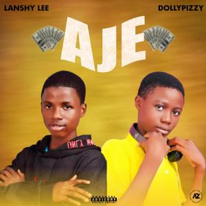 Aje (feat. Dollypizzy)