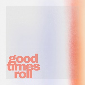 Good Times Roll (Instrumental)