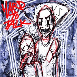 HARD TO TALK (feat. Bandgoblin) (Explicit)