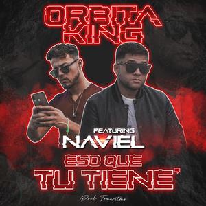 Eso Que Tu Tiene' (feat. Naviel) [Explicit]