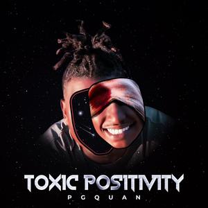 Toxic Positivity (Explicit)