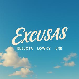 EXCUSAS (feat. Lowky & JRB)
