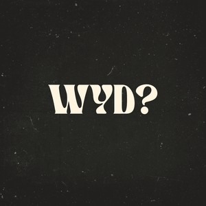 WYD?