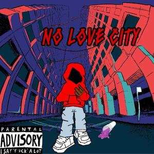 No love city (Explicit)