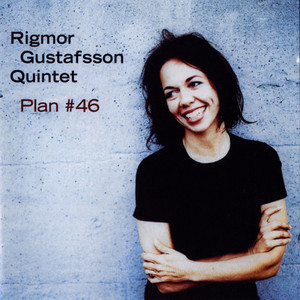 RIGMOR GUSTAFSSON QUINTET: Plan #46