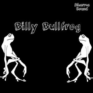 Billy Bullfrog