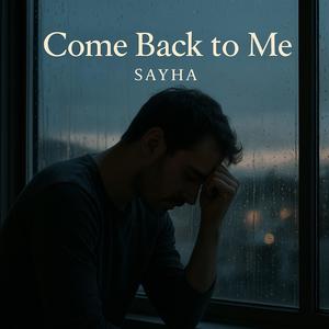 COME BACK TO ME (Explicit)