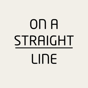 On a straight line cruise