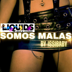 Somos Mala (feat. Issibaby) (Explicit)