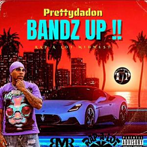 Bandz Up (Explicit)