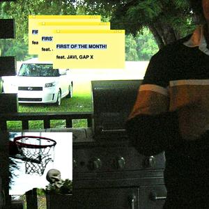 FIRST OF THE MONTH! (feat. JAVI & Gap X) (Explicit)