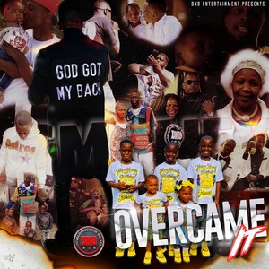 Overcame It (Explicit)