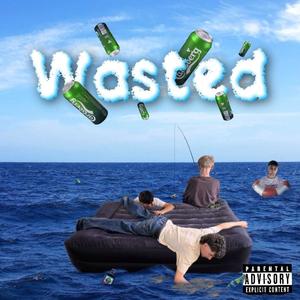 Wasted (feat. StreetsTeacha) [Explicit]