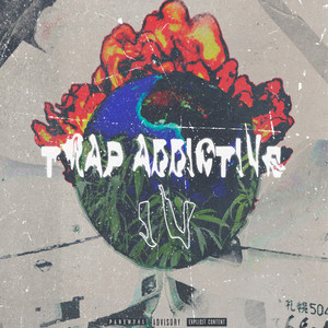 Trap Addictive 4 (Explicit)