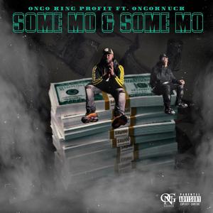 Some mo (feat. Ongo knuck) [Explicit]