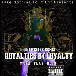 Ghostwriter (Royalties B4 Loyalty) (Remix) [Explicit]