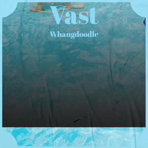 Vast Whangdoodle