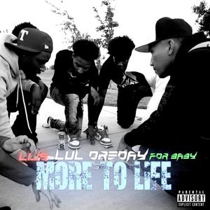 More To Life (feat. FDR BABY & Lij9) [Explicit]