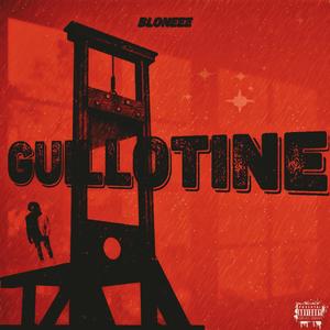 Guillotine (Explicit)