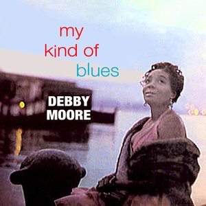 Debby Moore - Sent for You Yesterday