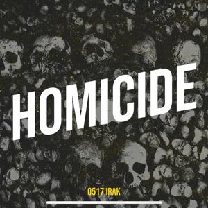 Homicide (Explicit)