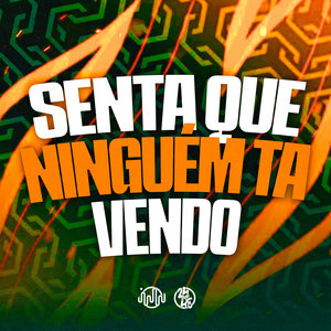 Senta Que Ninguem Ta Vendo (Explicit)