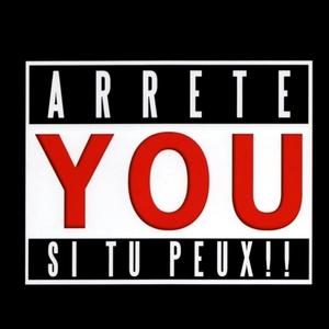 Arrête You Si Tu Peux (Explicit)