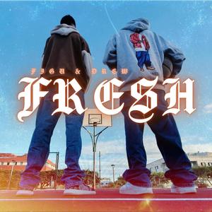 FRESH (feat. Figu & Drew B) (Explicit)