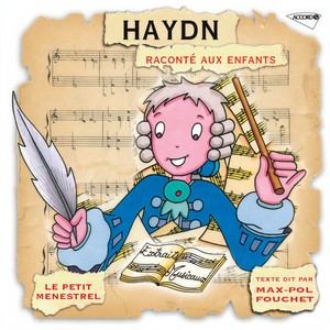 Haydn: La Vie De Joseph Haydn Racontée Aux Enfants - Haydn, un poisson d'avril ?