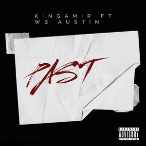 PAST (feat. WB Austin) [Explicit]