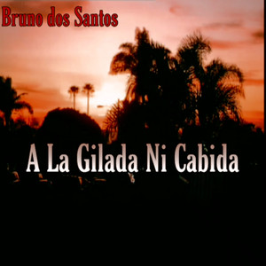 A la Gilada Ni Cabida