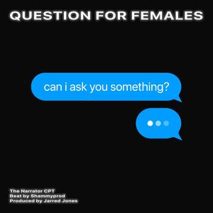 The Narrator Cpt - Question for females (Explicit)