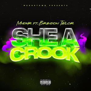 She a crook (feat. Brandon Taylor) [Explicit]