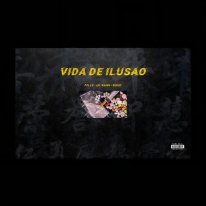 Vida de Ilusão (Explicit)