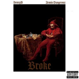 Broke (feat. Armin Dangerouz) (Explicit)