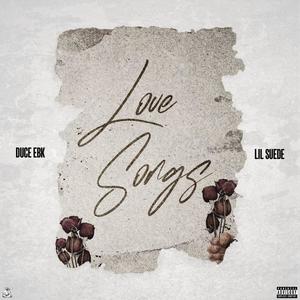 Love Songs (feat. Lil Suede) (Explicit)