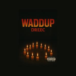 Waddup (Explicit)