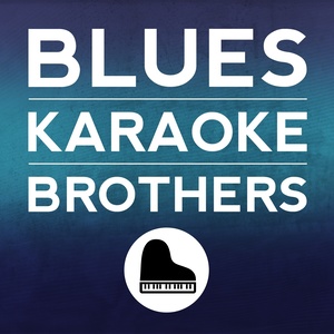Blues Karaoke Brothers - Blues in the Night (Originally Performed By Katie Melua|Instrumental Without Backing Vocals)