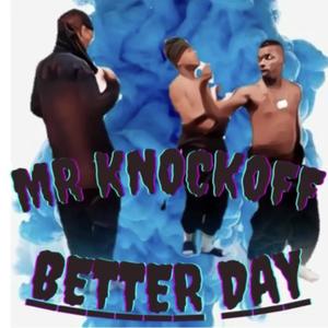 BETTER DAYS (Explicit)