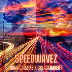 SpeedWavez(feat. GBlackDaBest)